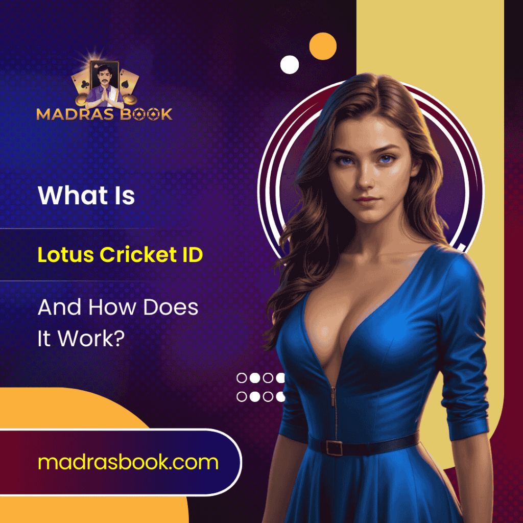 What Is Lotus Cricket ID How Does It Work
