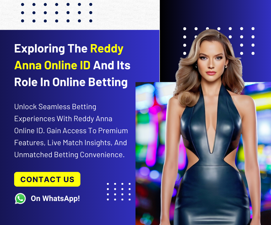 Reddy Anna Online ID: Key Role In Online Betting