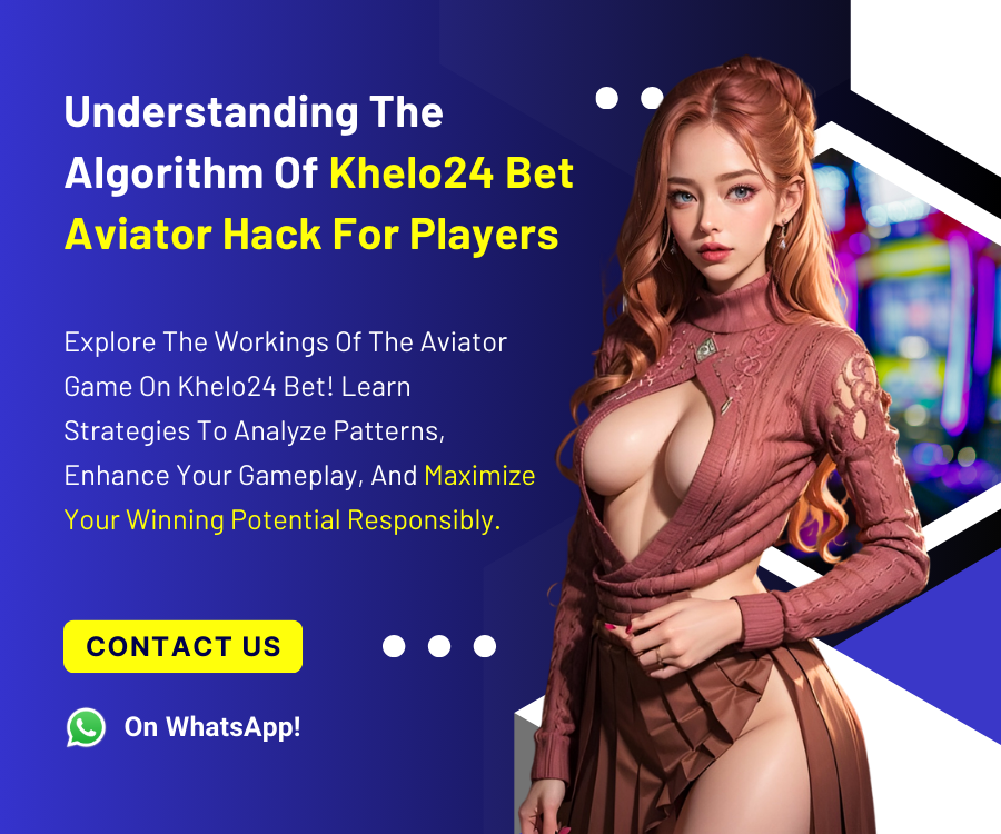 Understanding The Algorithm Of Khelo24 Bet Aviator Hack For Players 900 x 750