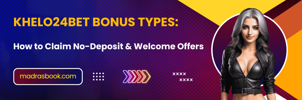 Khelo24Bet Bonuses | No-Deposit & Welcome Offers