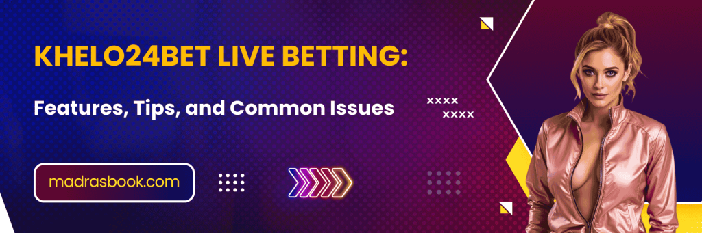 Khelo24Bet Live Betting