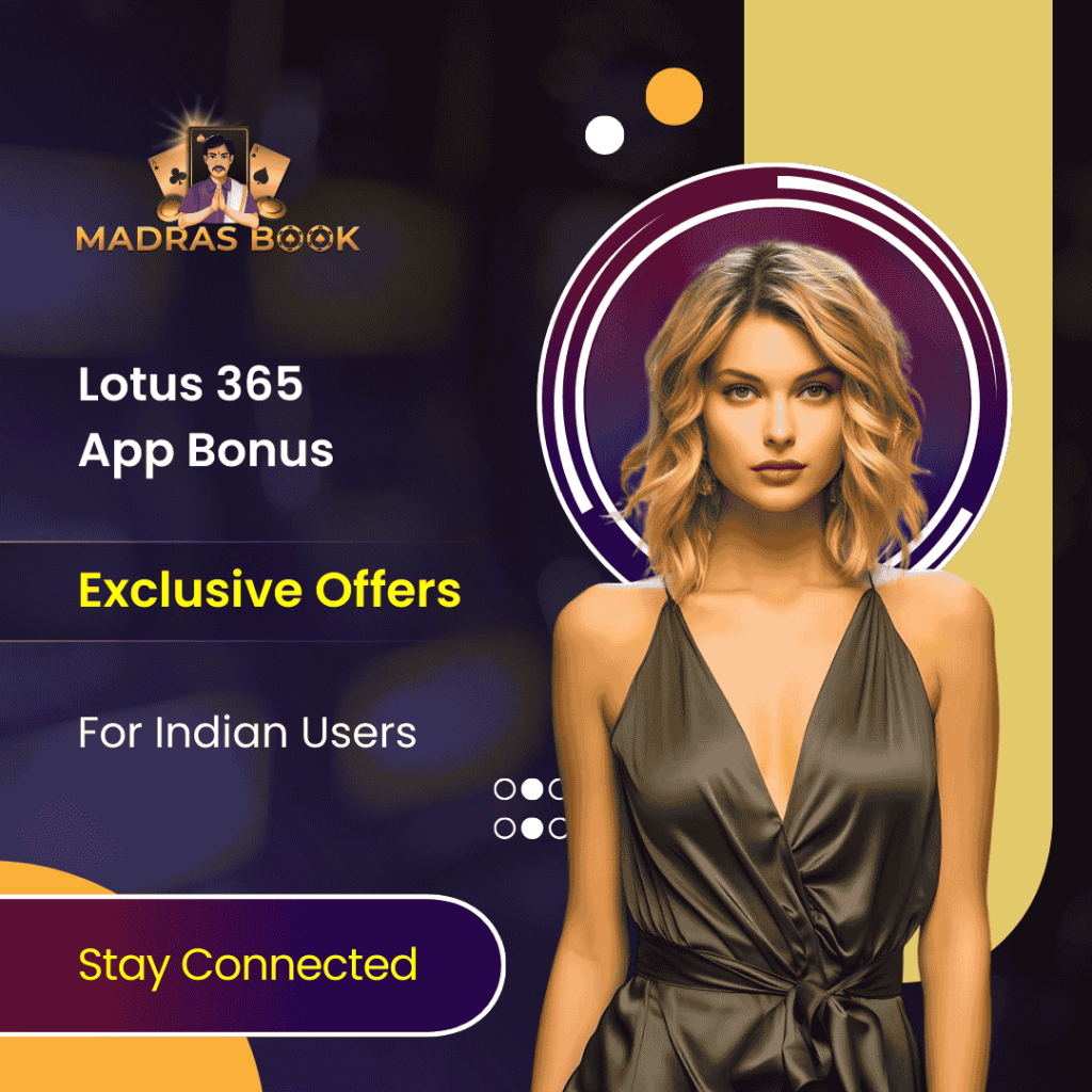 Lotus 365 App Bonus – Exclusive Offers for Indian Users