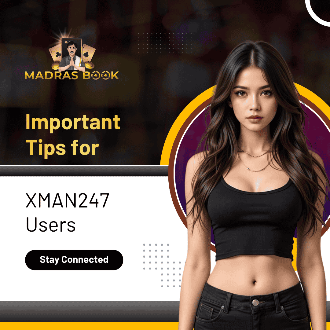 Important Tips for XMAN247 Users