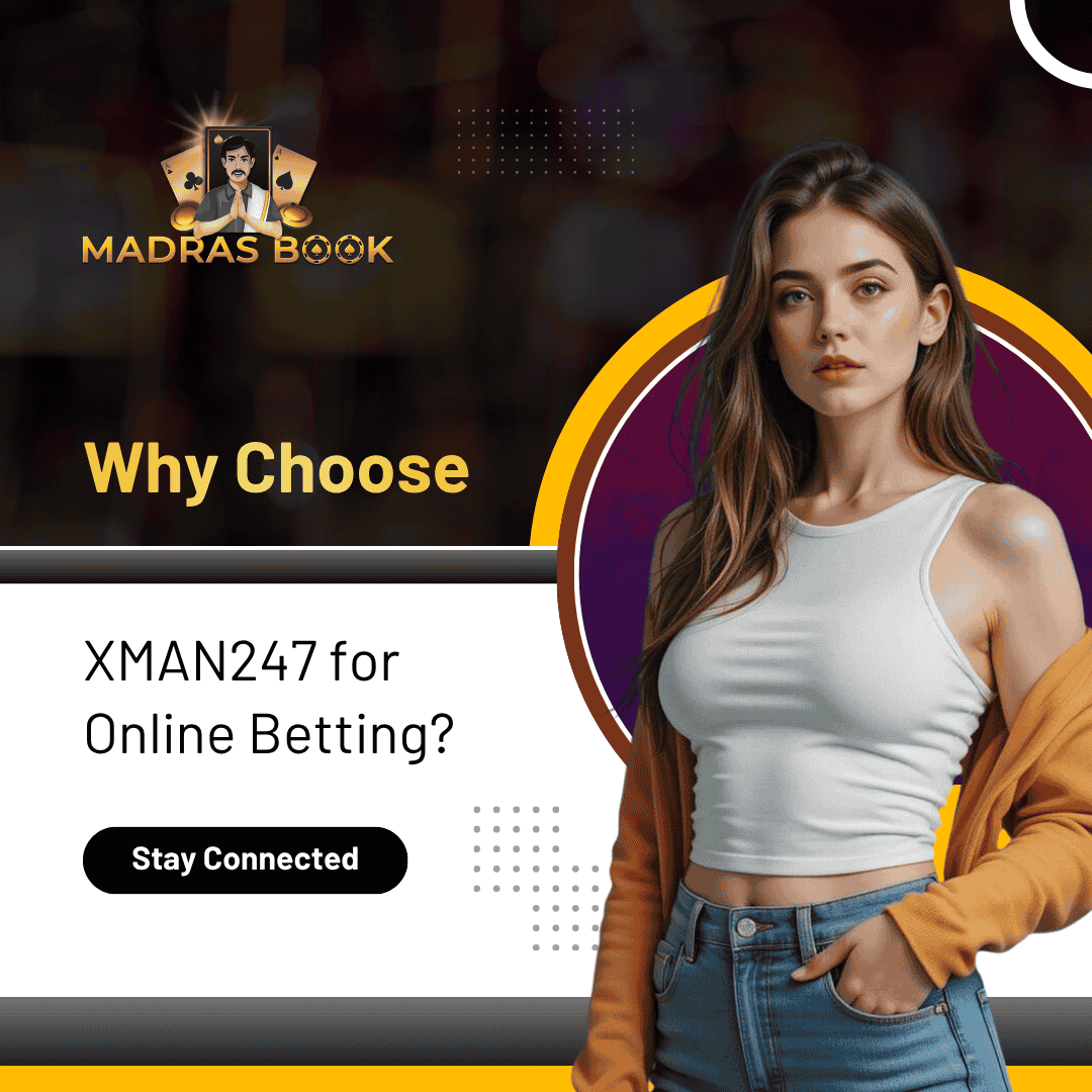 Why Choose XMAN247 for Online Betting
