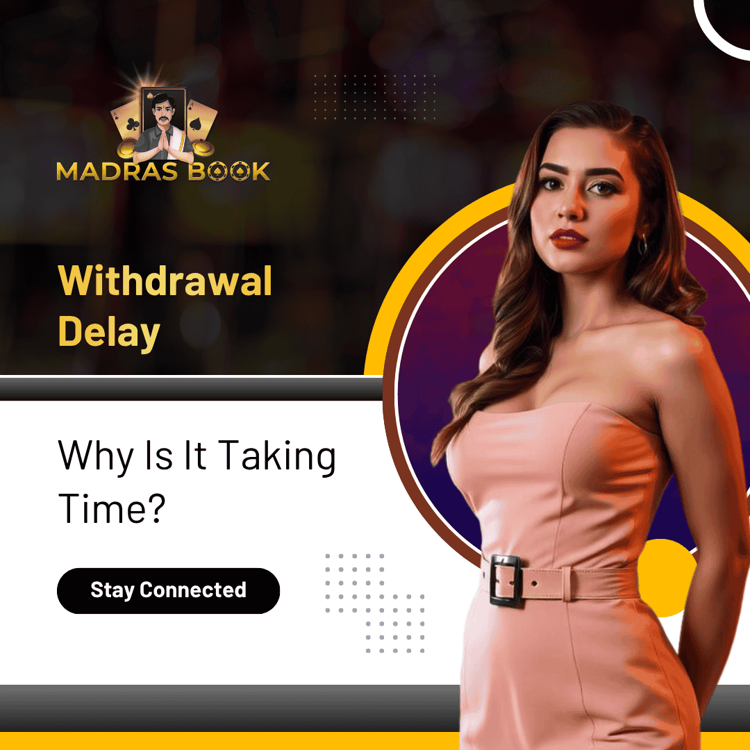 Withdrawal Delay – Why Is It Taking Time